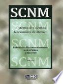 libro Sistema De Cuentas Nacionales De México. Indicadores Macroeconómicos Del Sector Público 1988 1999. Base 1993