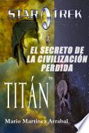 libro Star Trek: Titán. El Secreto De La Civilización Perdida