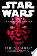 libro Star Wars Episodio I La Amenaza Fantasma