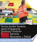 libro Técnico Auxiliar Sanitario, Opción Emergencias Sanitarias/conductor. Servicio Murciano De Salud. Temario Específico Vol I.