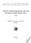 libro Tercer Censo Industrial De Los Estados Unidos Mexicanos 1940. Confección De Ropa Con Pieles De Pelo