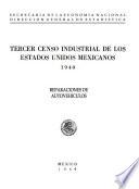libro Tercer Censo Industrial De Los Estados Unidos Mexicanos 1940. Reparación De Autovehículos