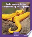 libro Todo Acerca De Las Serpientes Y Los Lagartos