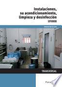 libro Uf0008   Instalaciones, Su Acondicionamiento, Limpieza Y Desinfección