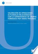 libro Valoración De Operaciones Actuariales Relacionadas Con La Supervivencia De Grupos Formados Por Varias Personas