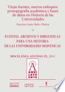 libro Viejas Fuentes, Nuevos Enfoques: Prosopografía Académica Y Bases De Datos En Historia De Las Universidades