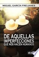 libro De Aquellas Imperfecciones Que Nos Hacen Humanos