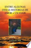 libro Entre Algunas Otras Historias De Amor + Un Viaje