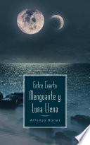 libro Entre Cuarto Menguante Y Luna Llena