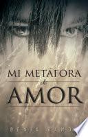 libro Mi Metáfora De Amor