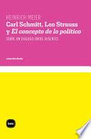 libro Carl Schmitt, Leo Strauss Y  El Concepto De Lo Político