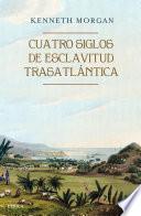 libro Cuatro Siglos De Esclavitud Trasatlántica