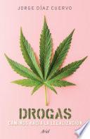 libro Drogas: Caminos Hacia La Legalización