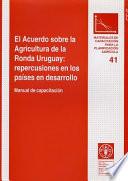 libro El Acuerdo Sobre La Agricultura De La Ronda Uruguay