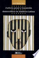 libro Justicia Penal Y Transición Democrática En América Latina