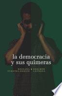 libro La Democracia Y Sus Quimeras