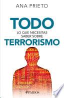 libro Todo Lo Que Necesitas Saber Sobre Terrorismo