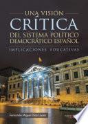 libro Una Visión Crítica Del Sistema Político Democrático Español