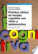 libro Práctica Clínica De Terapia Cognitiva Con Niños Y Adolescentes
