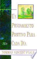 libro Un Pensamiento Positiva Para Cada Dia (positive Thinking Every Day): (positive Thinking Every Day)