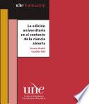 libro La Edición Universitaria En El Contexto De La Ciencia Abierta