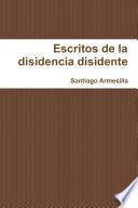 libro Re Escritos De La Disidencia Disidente