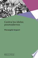 libro Contra Los ídolos Posmodernos