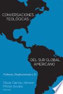 libro Conversaciones Teologicas Del Sur Global Americano