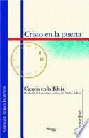 libro Cristo En La Puerta. Ciencia En La Biblia, Revelacion De La Ensenanza Oculta En Las Palabras De Jesus