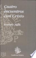 libro Cuatro Encuentros Con Cristo