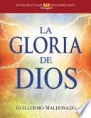 libro La Gloria De Dios, Estudio Bíblico Guiado Por El Espíritu Santo