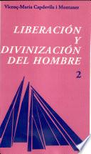 libro Liberación Y Divinización Del Hombre