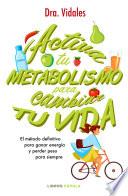 libro Activa Tu Metabolismo Para Cambiar Tu Vida