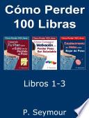 libro Cómo Perder 100 Libras   Libros 1 3
