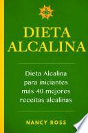 libro Dieta Alcalina: Dieta Alcalina Para Iniciantes Más 40 Mejores Recetas Alcalinas