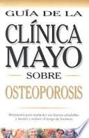 libro Guía De La Clínica Mayo Sobre Osteoporosis
