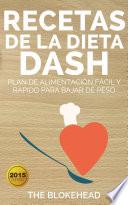 libro Recetas De La Dieta Dash: Plan De Alimentación Fácil Y Rápido Para Bajar De Peso