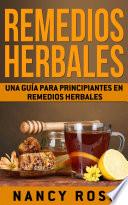 libro Remedios Herbales: Una Guía Para Principiantes En Remedios Herbales