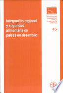 libro Integración Regional Y Seguridad Alimentaria En Países En Desarrollo