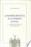 libro La Ingeniería Aeronáutica En La Universidad De Sevilla