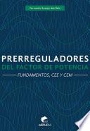 libro Prerreguladores Del Factor De Potencia: Fundamentos, Cee Y Cem