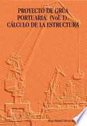 libro Proyecto De Grua Portuaria. Calculo De La Estructura