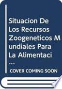 libro Situacion De Los Recursos Zoogeneticos Mundiales Para La Alimentacion Y La Agricultura: La Resumen