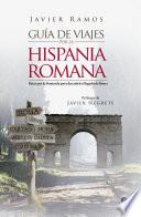 libro Guía De Viajes Por La Hispania Romana