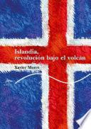 libro Islandia, Revolución Bajo El Volcán