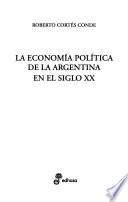 libro La Economía Política De La Argentina En El Siglo Xx